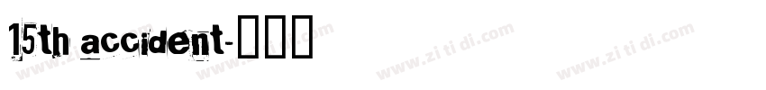 15th accident字体转换